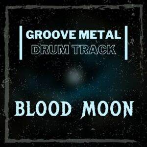 Blood moon - groove metal drum track