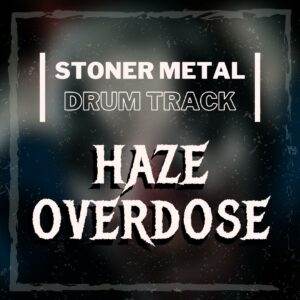 Haze Overdose - Stoner Metal Drum Track